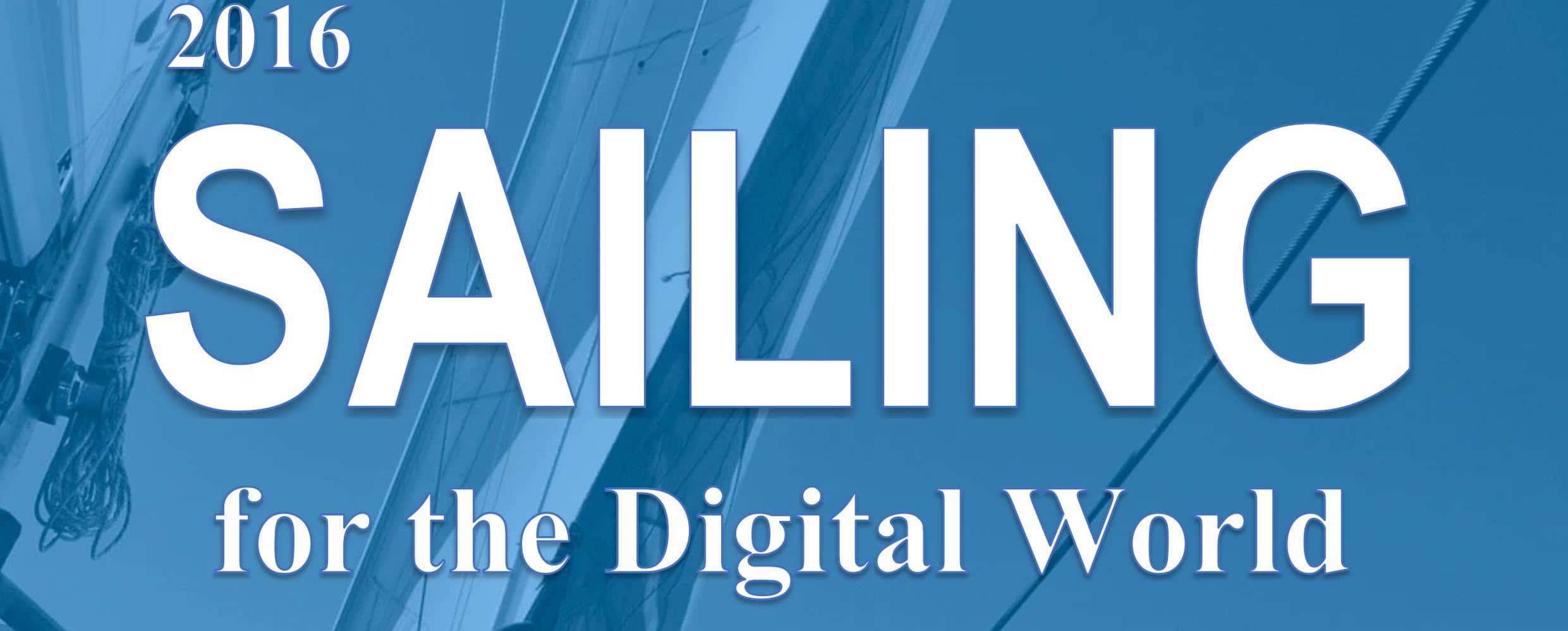 SAILING FOR THE DIGITAL WORLD
