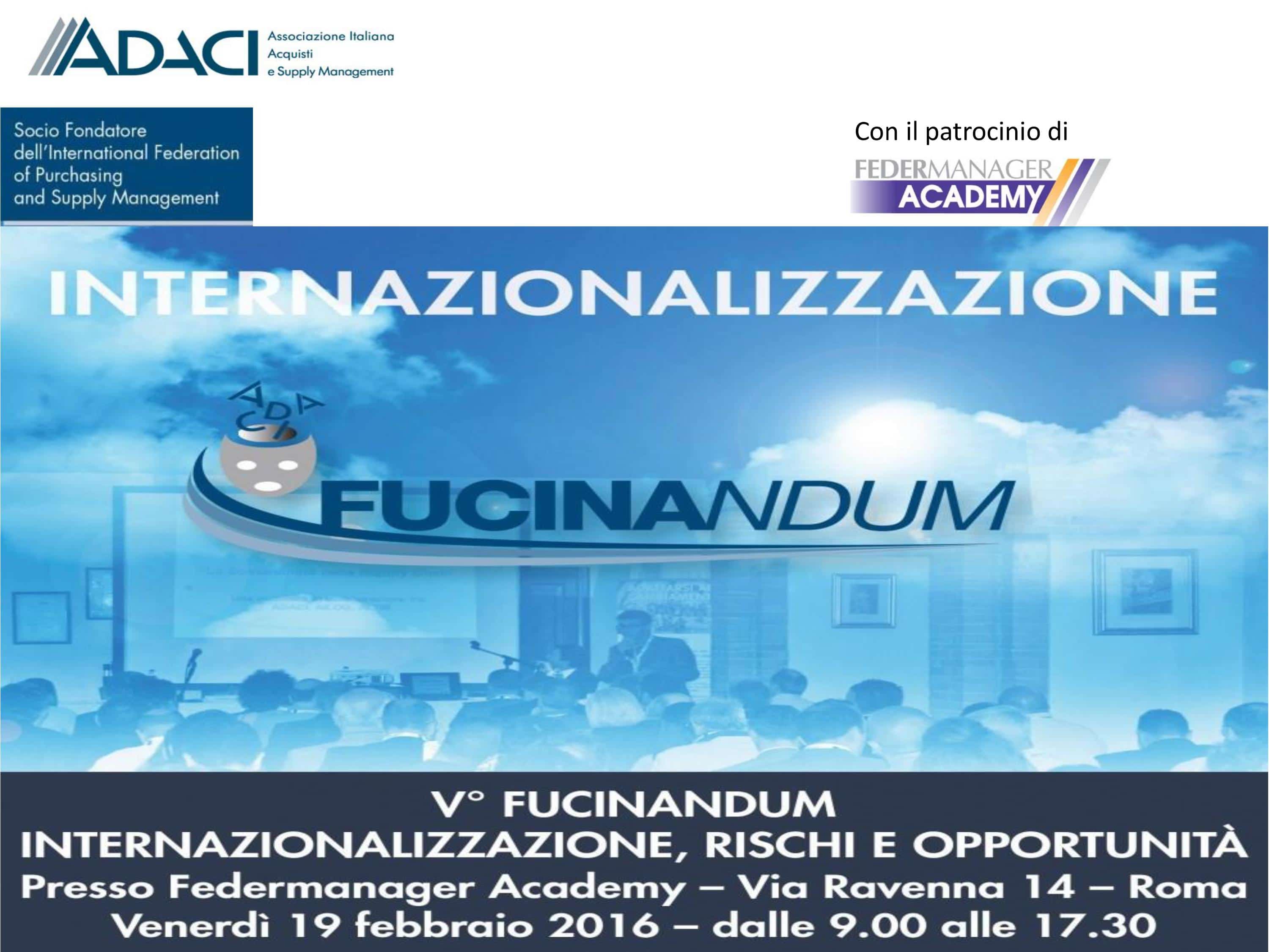V° FUCINANDUM INTERNAZIONALIZZAZIONE, RISCHI E OPPORTUNITÀ V° FUCINANDUM INTERNAZIONALIZZAZIONE, RISCHI E OPPORTUNITÀ