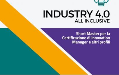 INDUSTRY 4.0 ALL INCLUSIVE: Short Master per la certificazione di Innovation Manager e altri profili