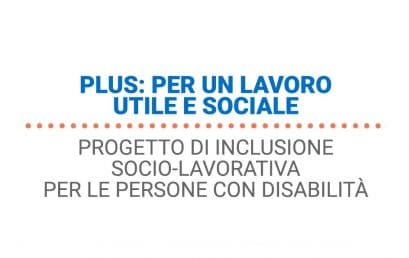 PLUS: per un lavoro utile e sociale. Progetto di inclusione socio-lavorativa per le persone con disabilità