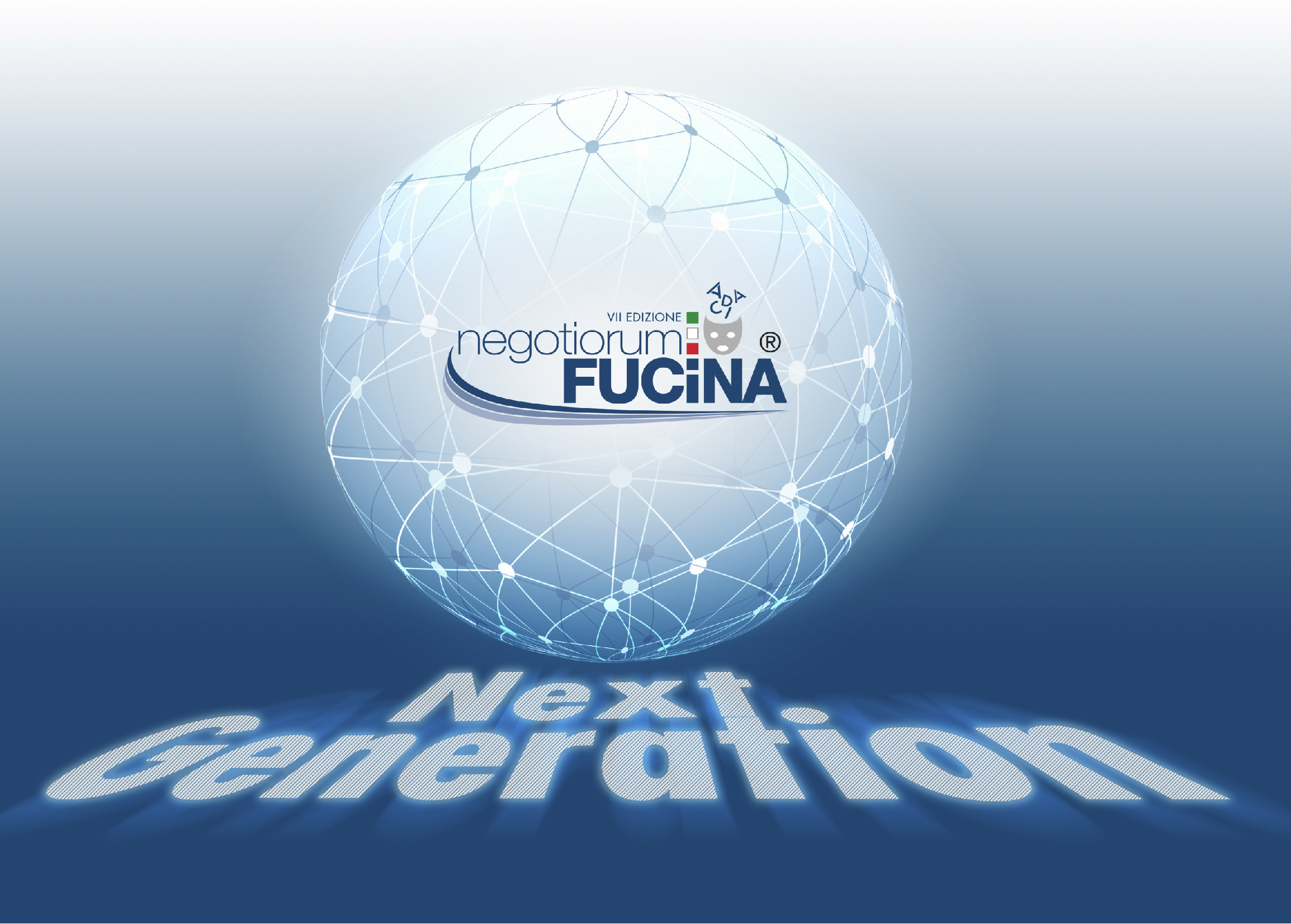 7° Edizione del Negotiorum Fucina – “Costruttori di valore: next generation” 7° Edizione del Negotiorum Fucina – “Costruttori di valore: next generation”