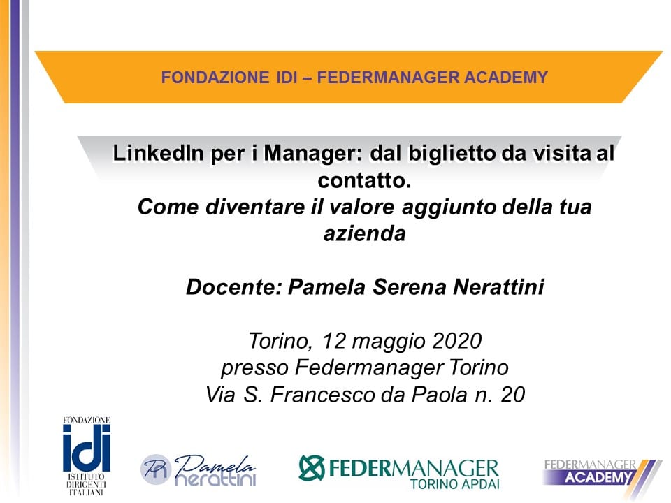 NUOVA DATA: LinkedIn per i Manager: dal biglietto da visita al contatto. Come diventare il valore aggiunto della tua azienda