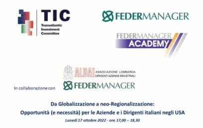 Partecipa a “Da Globalizzazione a neo-Regionalizzazione: Opportunità (e necessità) per le Aziende e i Dirigenti italiani negli USA”
