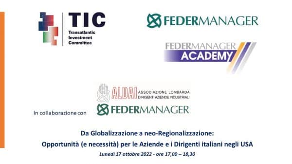 Partecipa a “Da Globalizzazione a neo-Regionalizzazione: Opportunità (e necessità) per le Aziende e i Dirigenti italiani negli USA” Partecipa a “Da Globalizzazione a neo-Regionalizzazione: Opportunità (e necessità) per le Aziende e i Dirigenti italiani negli USA”