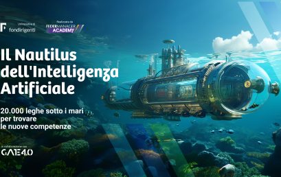 Evento Finale per Nautilus: la nuova iniziativa Fondirigenti dedicata alle competenze per l’Intelligenza Artificiale.