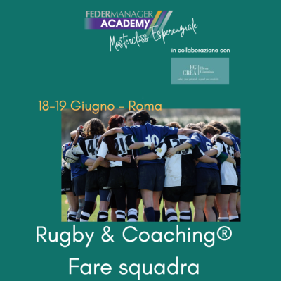 Partecipa alla nuova Masterclass Rugby & Coaching®: Il Campo da Gioco Diventa un Laboratorio di Leadership!