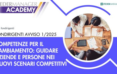 Partecipa con Federmanager Academy al nuovo Avviso 1/2025 di Fondirigenti