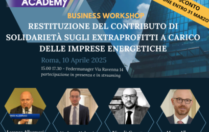 Business Workshop “Restituzione del contributo di solidarietà sugli extraprofitti a carico delle imprese energetiche”