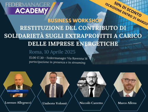 Business Workshop “Restituzione del contributo di solidarietà sugli extraprofitti a carico delle imprese energetiche”