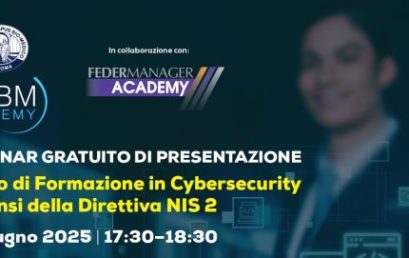 ISCRIVITI AL WEBINAR GRATUITO “CYBERSECURITY AI SENSI DELLA DIRETTIVA NIS 2”
