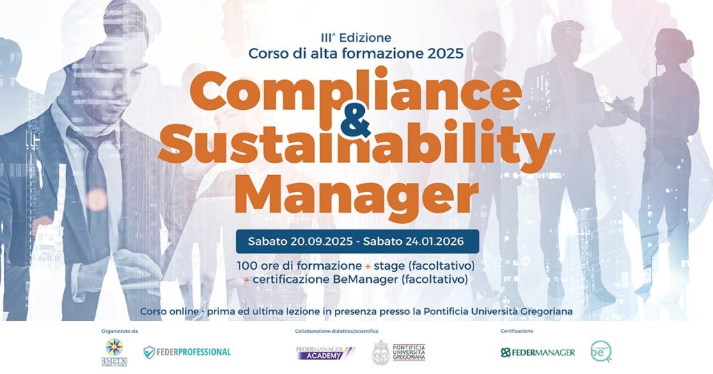 Compliance & Sustainability Manager: iscriviti alla nuova edizione del corso di Alta Formazione