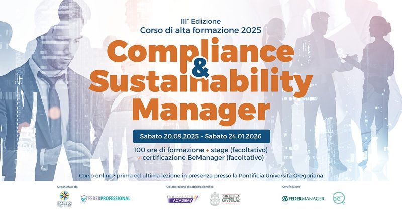 Compliance & Sustainability Manager: iscriviti alla nuova edizione del corso di Alta Formazione Compliance & Sustainability Manager: iscriviti alla nuova edizione del corso di Alta Formazione