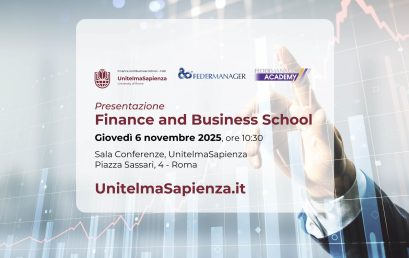 UnitelmaSapienza, Federmanager e Federmanager Academy presentano la nuova Finance and Business School